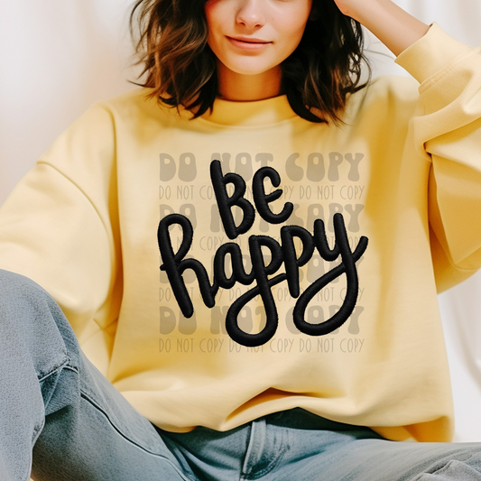 BE HAPPY - FAUX EMBROIDERY - DTF TRANSFER