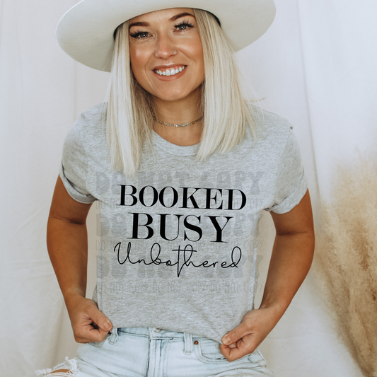 BOOKED BUSY UNBOTHERED - DTF TRANSFER