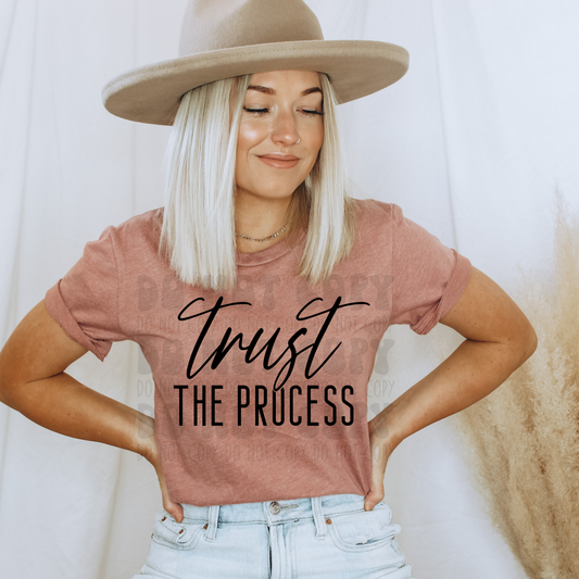 TRUST THE PROCESS - DTF TRANSFER
