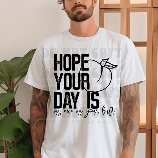 HOPE YOUR DAY IS NICE - DTF TRANSFER