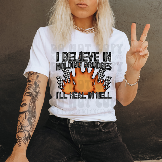 I BELIEVE IN HOLDING GRUDGES - DTF TRANSFER