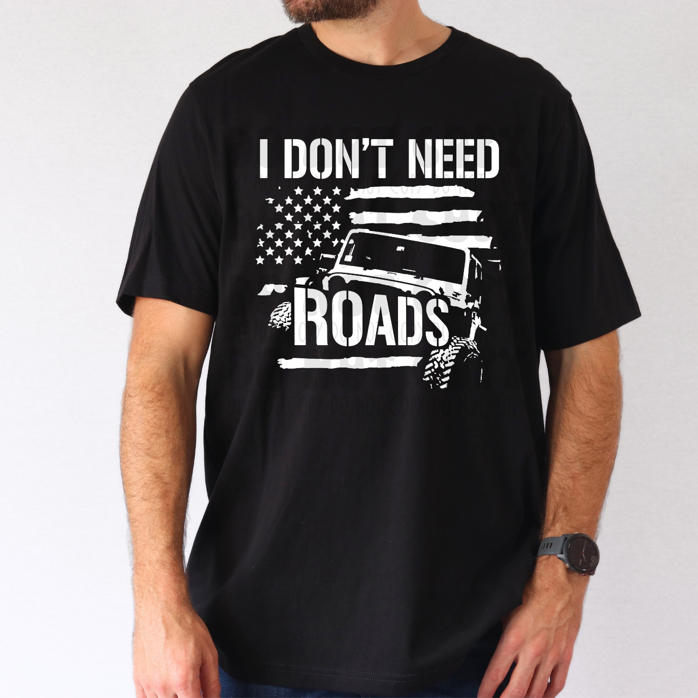 I DON'T NEED ROADS JEEP WHT - DTF TRANSFER