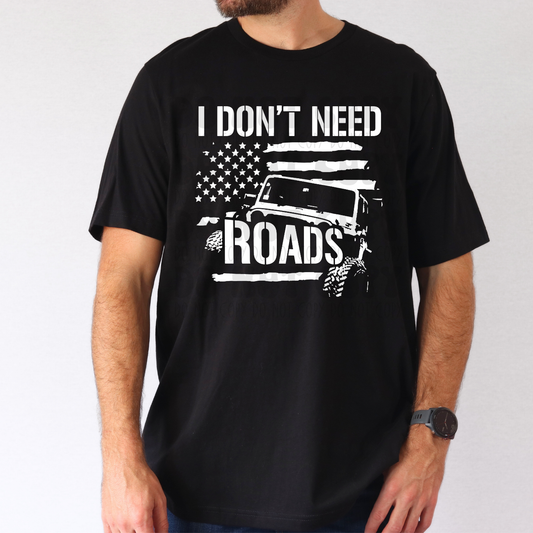 I DON'T NEED ROADS JEEP WHT - DTF TRANSFER