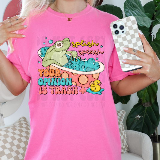 SPLISH SPLASH YOUR OPINION IS TRASH DISTRESSED - DTF TRANSFER