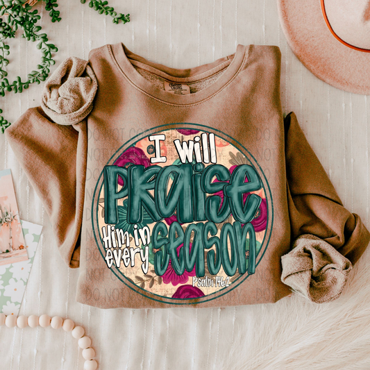 PRAISE HIM EVERY SEASON WATERCOLOR - DTF TRANSFER