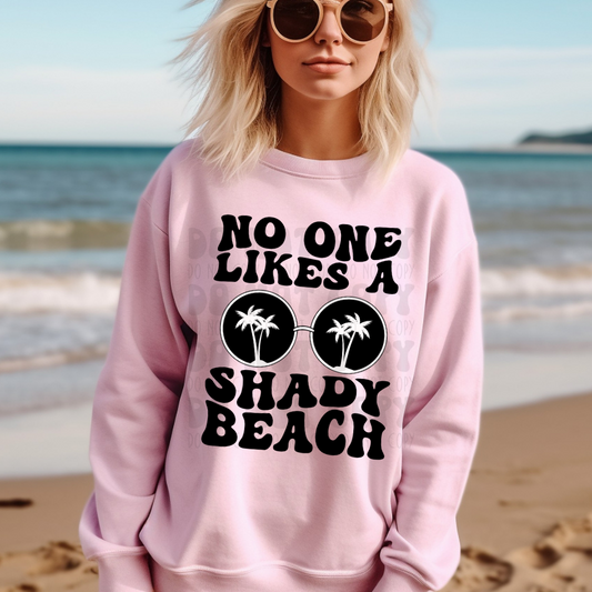 NO ONES LIKES A SHADY BEACH BLK WITH SUNGLASSES - DTF TRANSFER