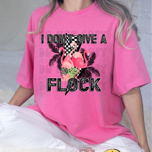 I DONT GIVE A FLOCK - DTF TRANSFER
