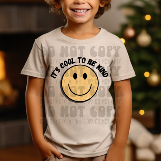 ITS COOL TO BE KIND  - DTF TRANSFER