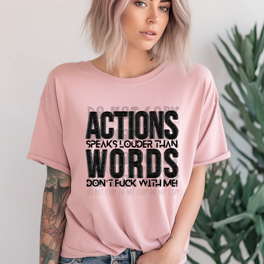 ACTIONS SPEAK LOUDER - DTF TRANSFER