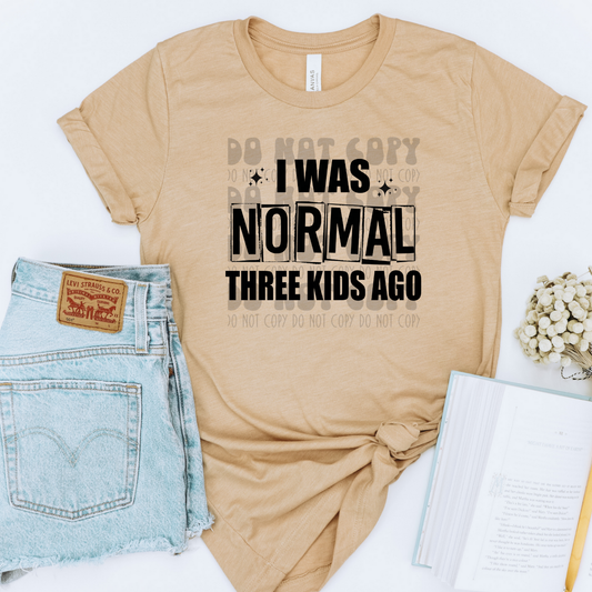 NORMAL THREE KIDS AGO - DTF TRANSFER