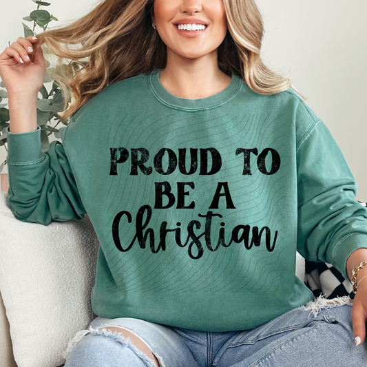PROUD TO BE A CHRISTIAN BLK DISTRESSED - DTF TRANSFER