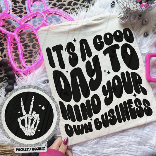 MIND YOUR BUSINESS BLK W/POCKET - DTF TRANSFER