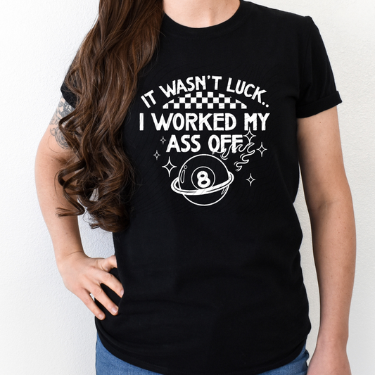 IT WASN'T LUCK WHT - DTF TRANSFER