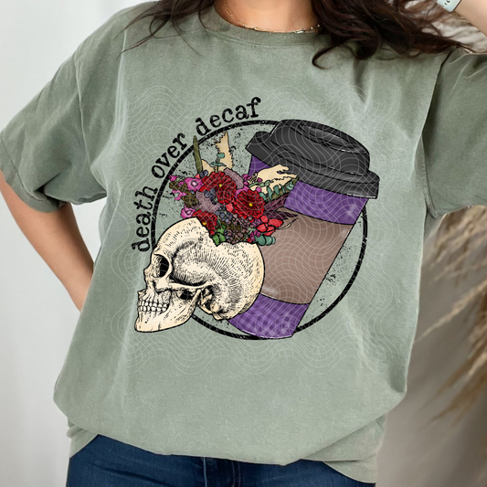 DEATH OVER DECAF - DTF TRANSFER