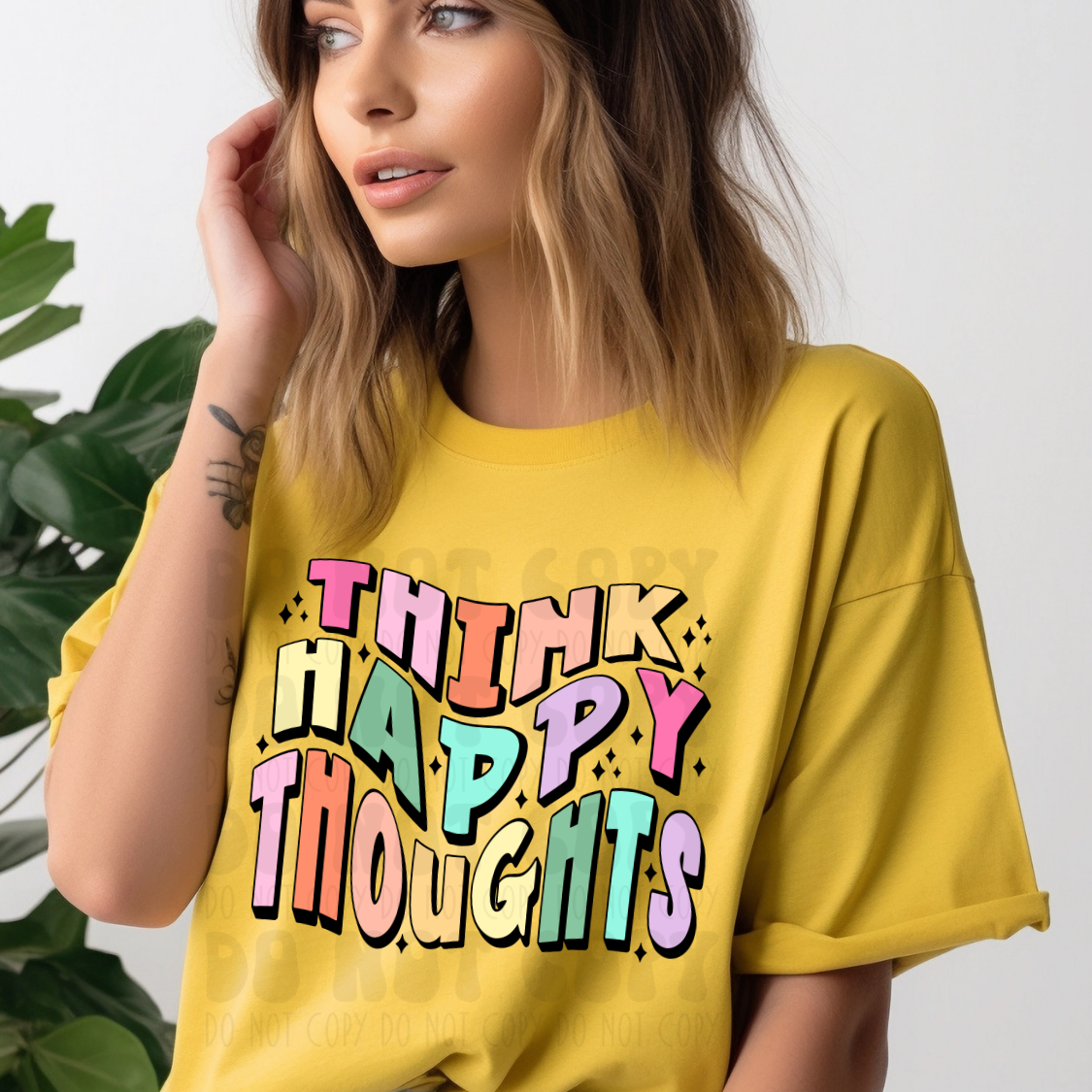 THINK HAPPY THOUGHTS - DTF TRANSFER