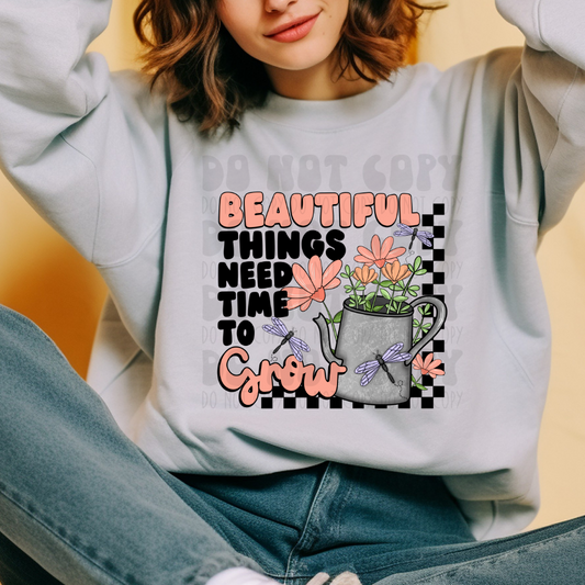BEAUTIFUL THINGS NEED TIME TO GROW - DTF TRANSFER