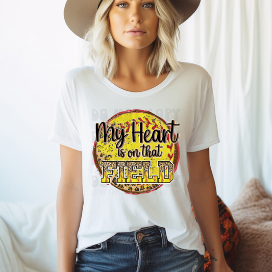 MY HEART IS ON THAT FIELD SOFTBALL - DTF TRANSFER