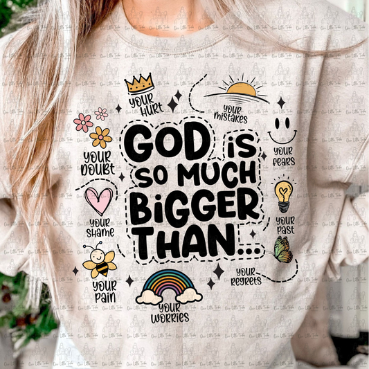 GOD IS MUCH BIGGER - DTF TRANSFER