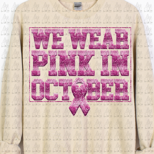 WE WEAR PINK IN OCTOBER - FAUX SEQUIN - DTF TRANSFER