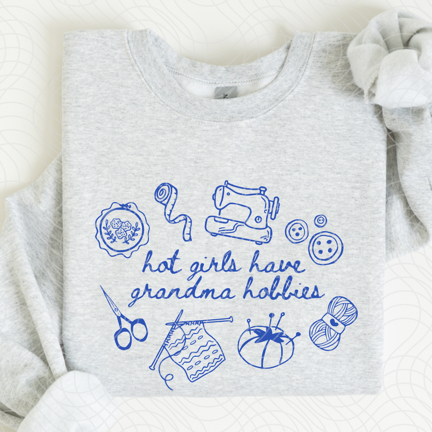 HOT GIRLS HAVE GRANDMA HOBBIES - DTF TRANSFER