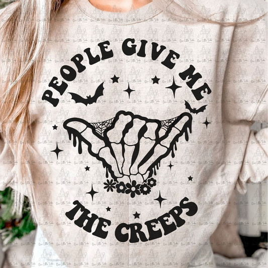 PEOPLE GIVE ME THE CREEPS - BLACK - DTF TRANSFER