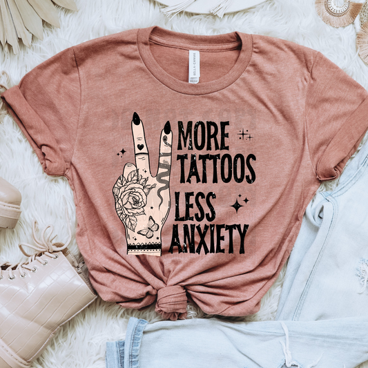 MORE TATTOOS LESS ANXIETY SKIN 1 DISTRESSED - DTF TRANSFER