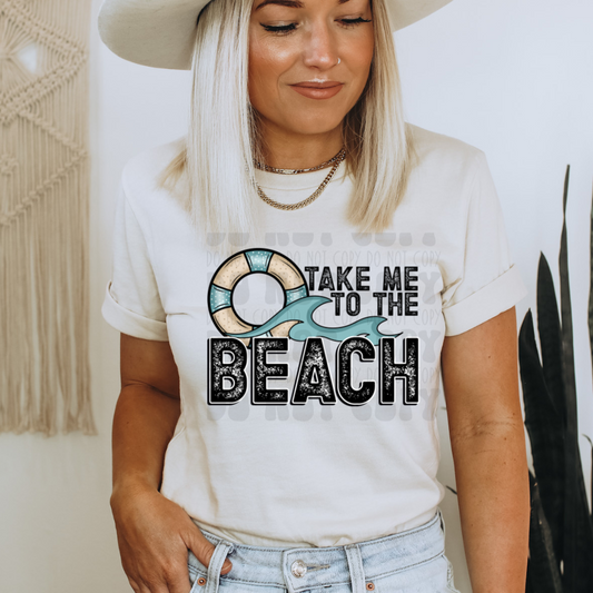 TAKE ME TO THE BEACH - DTF TRANSFER