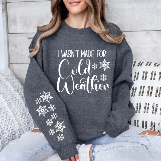 WASN'T MADE FOR COLD WEATHER W/ SLEEVE - DTF TRANSFER
