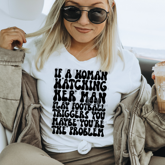 MAYBE YOU'RE THE PROBLEM STRAIGHT - DTF TRANSFER