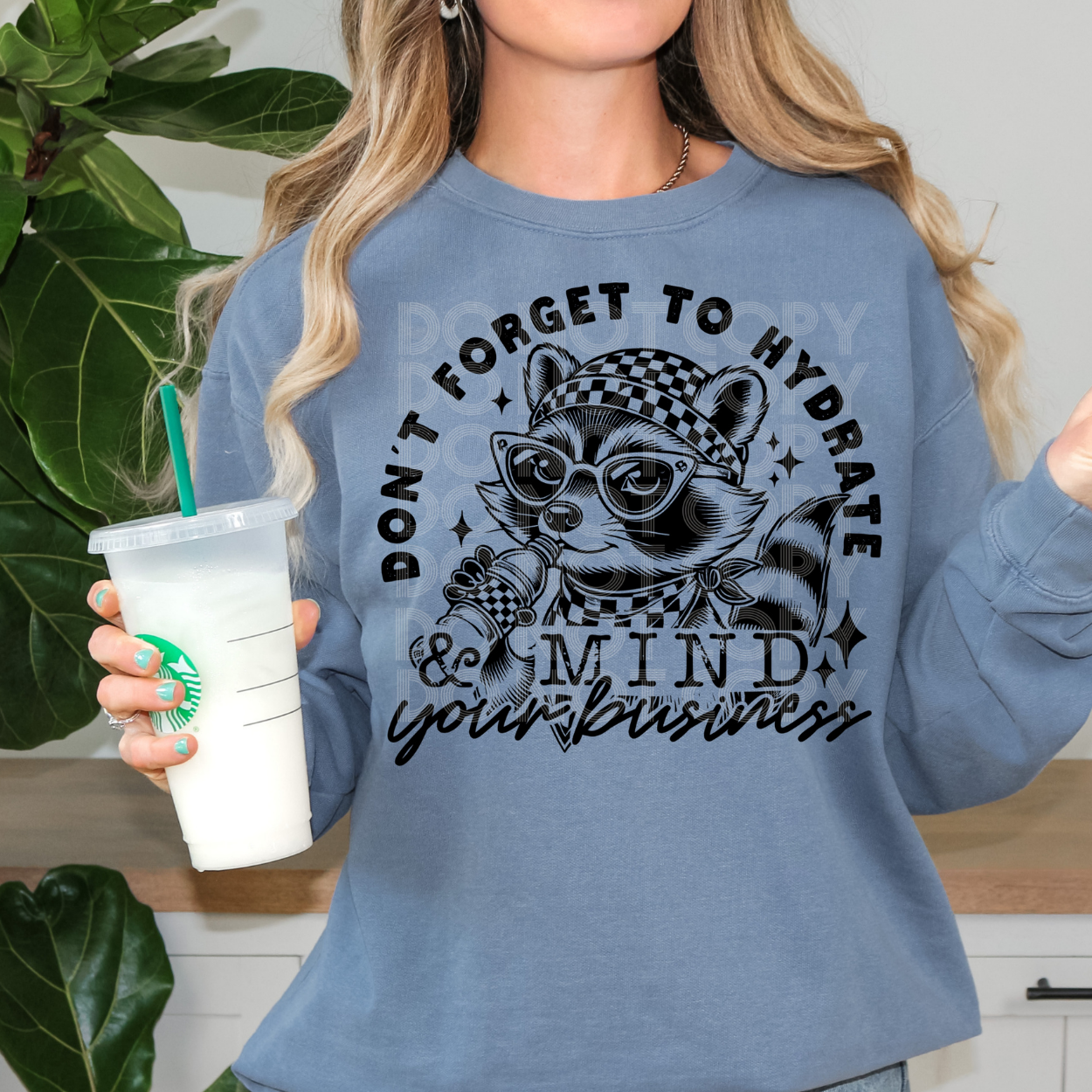 HYDRATE AND MIND YOUR BUSINESS - DTF TRANSFER