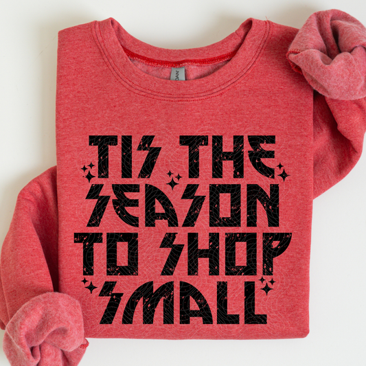 TIS THE SEASON TO SHOP SMALL - DTF TRANSFER