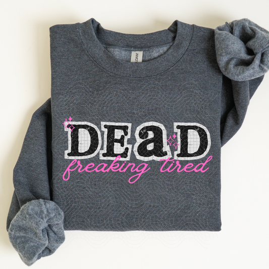 DEAD TIRED - DTF TRANSFER