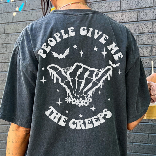 PEOPLE GIVE ME THE CREEPS - WHITE - DTF TRANSFER