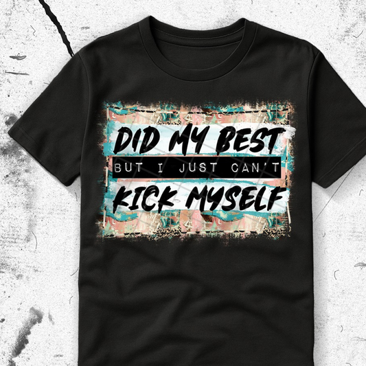 KICK MYSELF - DTF TRANSFER