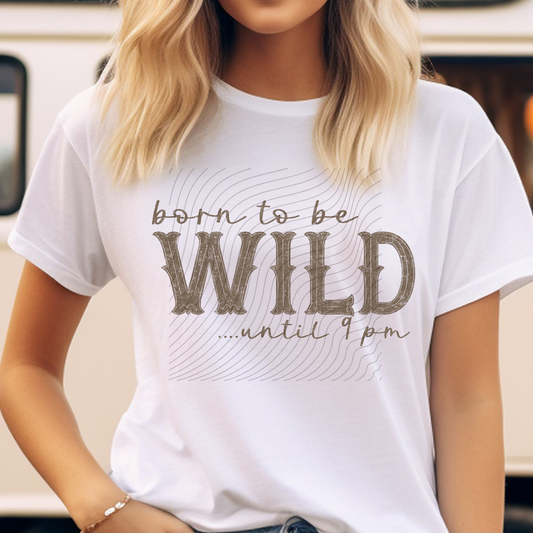 WILD UNTIL 9 PM BROWN DISTRESSED - DTF TRANSFER