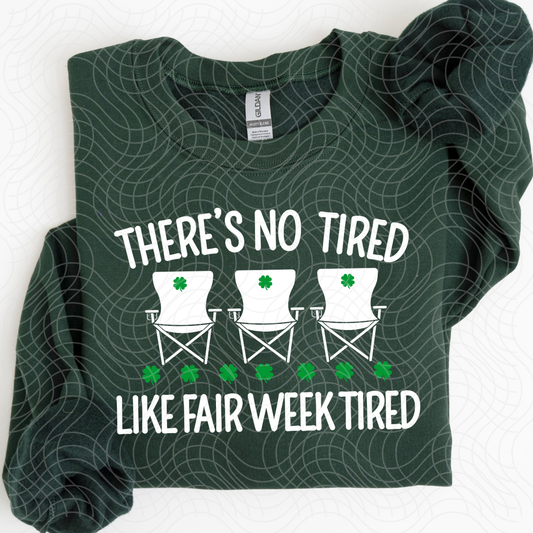 FAIR WEEK TIRED WHT - DTF TRANSFER