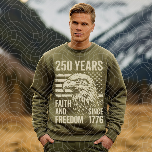 250 YEARS FAITH AND FREEDOM-DTF TRANSFER