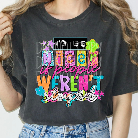 I'D BE NICER - DTF TRANSFER