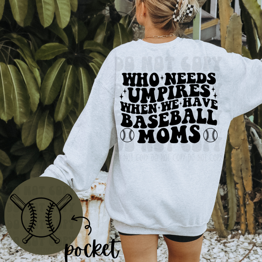 WHO NEEDS UMPIRES, BASEBALL W/POCKET - DTF TRANSFER