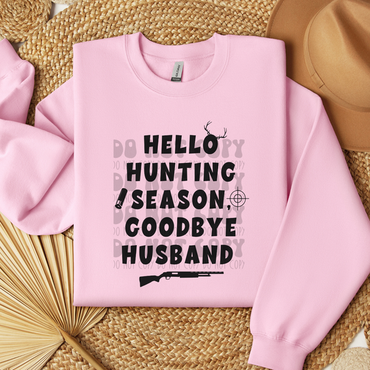 HELLO HUNTING SEASON GOODBYE HUSBAND BASIC - DTF TRANSFER