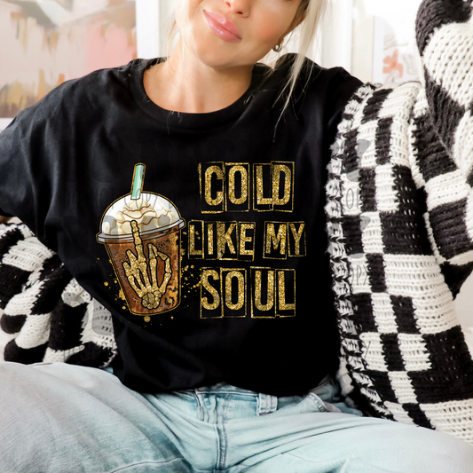 COLD LIKE MY SOUL - FAUX GLITTER - DTF TRANSFER