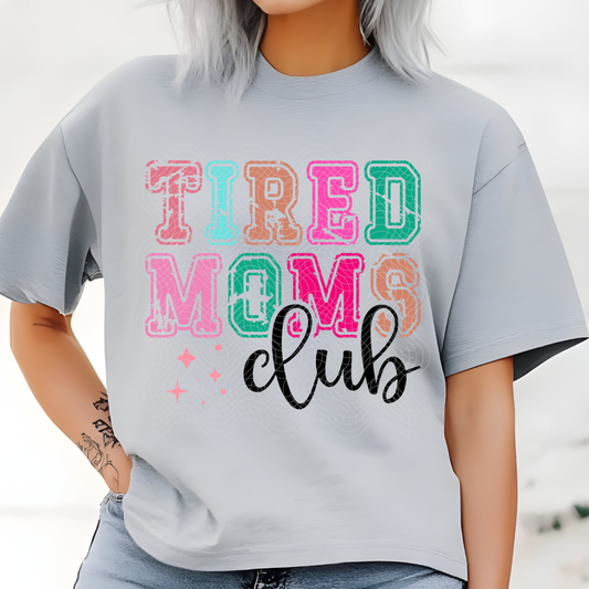 TIRED MOMS CLUB - DTF TRANSFER