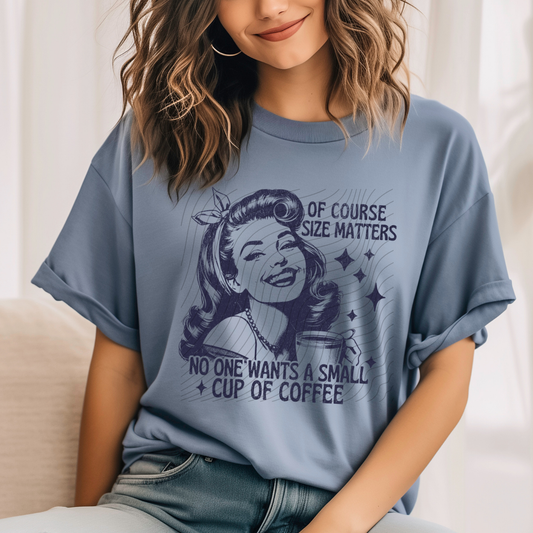 SIZE MATTERS COFFEE, DARK BLUE DISTRESSED - DTF TRANSFER