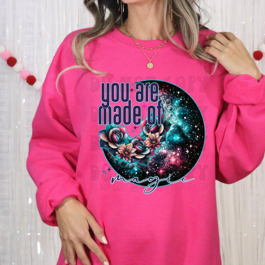 YOU ARE MADE OF MAGIC - DTF TRANSFER