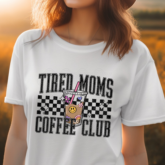 TIRED MOMS COFFEE CLUB - DTF TRANSFER