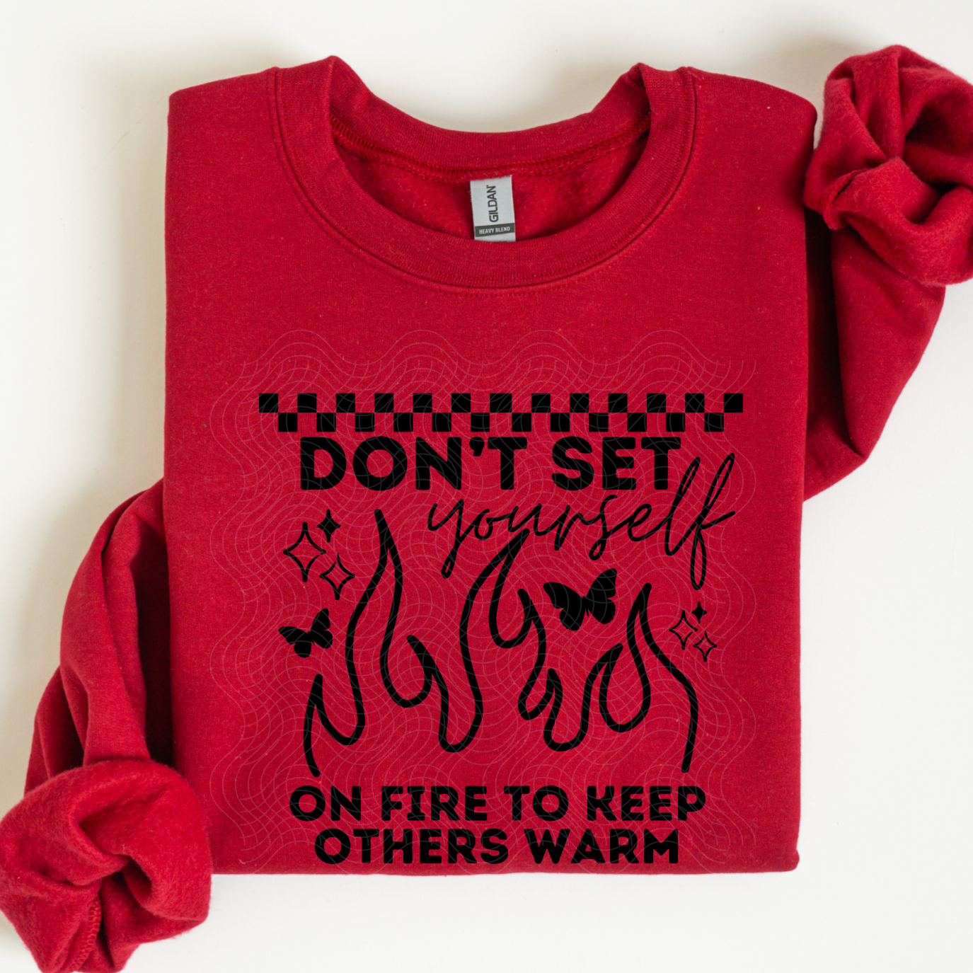 DON'T SET YOURSELF ON FIRE - DTF TRANSFER