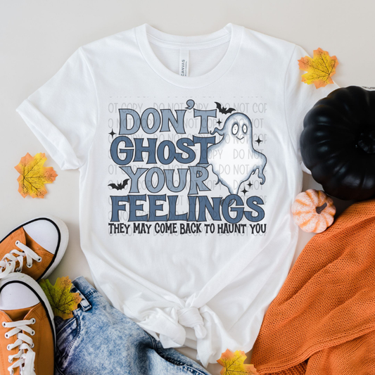 DON'T GHOST YOUR FEELINGS - DTF TRANSFER