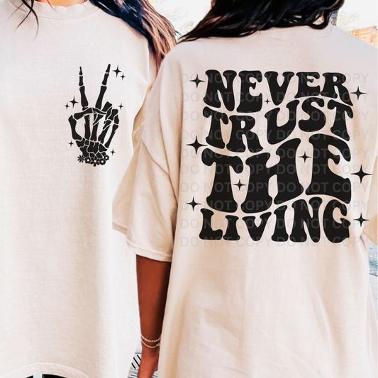 NEVER TRUST THE LIVING W/ POCKET - BLACK - DTF TRANSFER