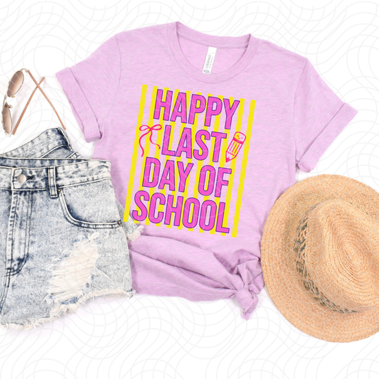 HAPPY LAST DAY - DTF TRANSFER