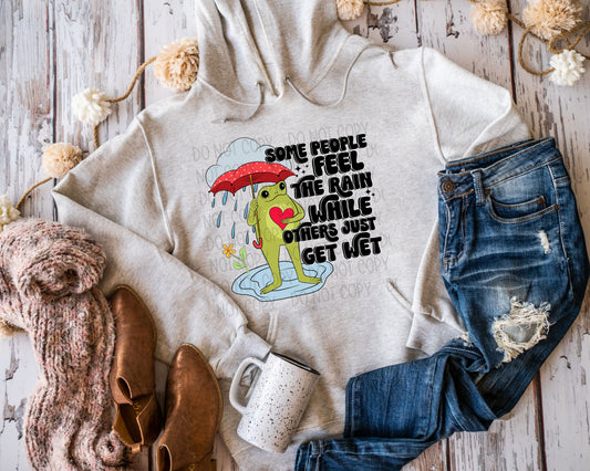 SOME PEOPLE FEEL THE RAIN - DTF TRANSFER
